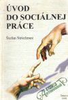 Strieženec Štefan - Úvod do sociálnej práce