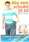 Veselý Miro - Ako som schudol 35 kíl
