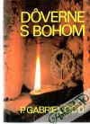Ocd Gabriel P. - Dôverne s Bohom