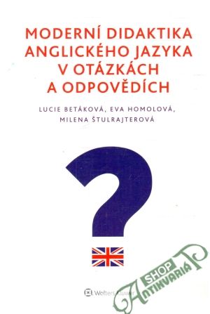 Obal knihy Moderní didaktika anglického jazyka v otázkách a odpovědích