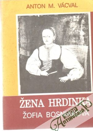 Obal knihy Žena hrdinka Žofia Bosniaková