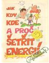 Kolektív autorov - Jak, kdy, kde a proč šetřit energií