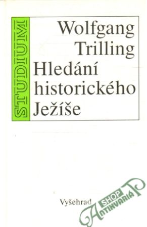 Hledání historického Ježíše - Trilling Wolfgang