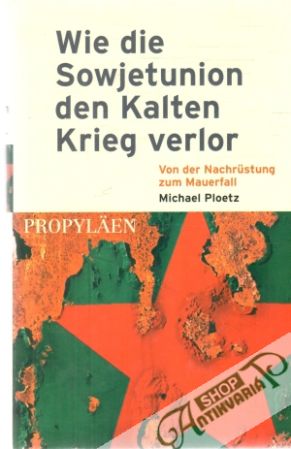 Obal knihy Wie die Sowjetuion den Kalten Krieg verlor