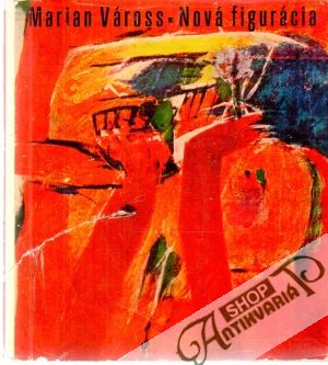 Nová figurácia - Váross Marian