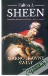 Sheen Fulton J. - Marnotrawny świat