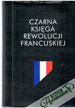 Obal knihy Czarna ksiega rewolucji francuskiej