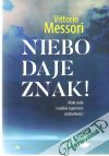 Messori Vittorio - Niebo daje znak!