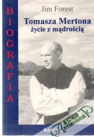 Obal knihy Biografia Tomasza Mertona zycie z madrościa