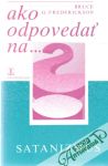 Frederickson Bruce G. - Ako odpovedať na... satanizmus