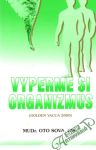 Sova Oto - Vyperme si oranizmus