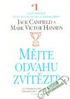 Canfield Jack, Hansen Mark Victor - Mějte odvahu zvítězit
