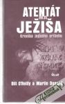 O´ Reilly, Dugard - Atentát na Ježiša