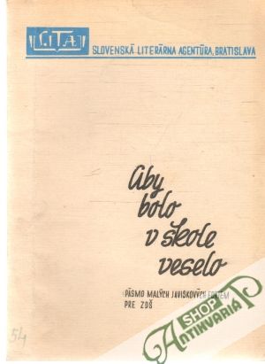 Aby v škole bolo veselo - Koštialová Hana