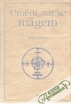 Umění stát se mágem - Péladan Josephin