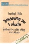 Palla František - Zabávame sa v chate