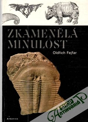 Zkamenělá minulost - Fejfar Oldřich