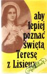 Kolektív autorov - Aby lepiej poznać świeta Terese z Lisieux
