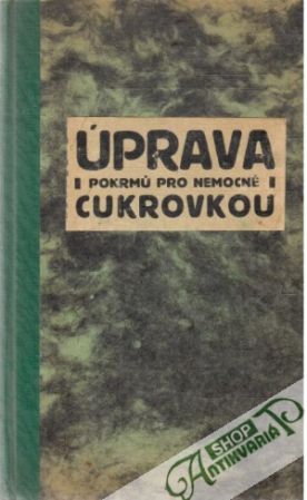 Úprava pokrmu pro nemocné cukrovkou - Seidlová Anast. B.