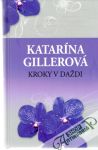 Gillerová Katarína - Kroky v daždi