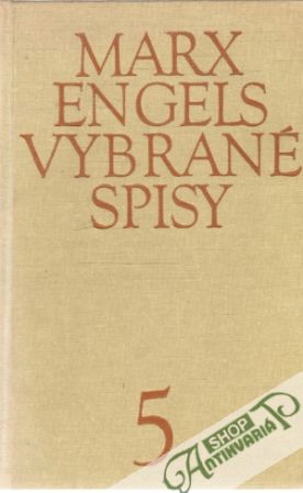 Vybrané spisy 5. - Marx Karol, Engels Fridrich