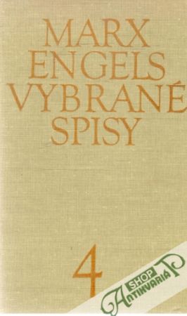 Vybrané spisy 4. - Marx Karol, Engels Fridrich
