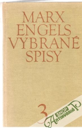 Vybrané spisy 3. - Marx Karol, Engels Fridrich