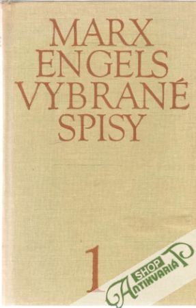 Vybrané spisy 1. - Marx Karol, Engels Fridrich