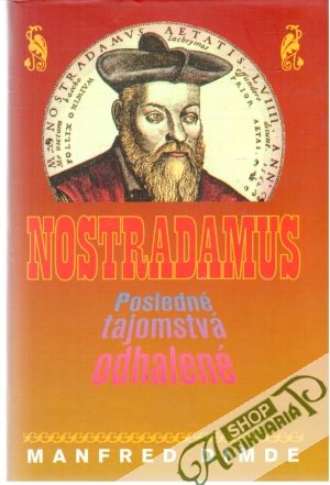 Obal knihy Nostradamus - posledné tajomstvá odhalené
