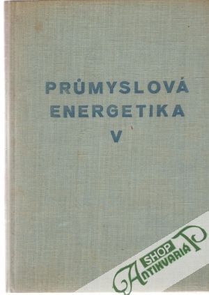 Obal knihy Kurs prumyslové energetiky V.