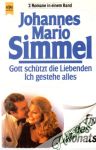 Simmel Johannes Mario - Gott schutzt die Liebenden, Ich gestehe alles