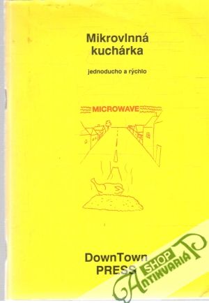 Obal knihy Mikrovlnná kuchárka jednoducho a rýchlo