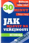 Heigl Peter - Jak mluvit na veřejnosti - rétorika