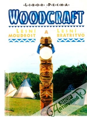 Obal knihy Woodcraft - Lesní moudrost a lesní bratrstvo