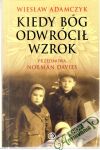 Adamczyk Wieslaw - Kiedy Bóg odwrócil wzrok