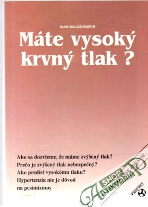 Máte vysoký krvný tlak? - Balažovjech Ivan