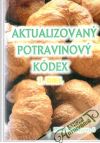 Mračko Miroslav - Aktualizovaný potravinový kódex 1.diel