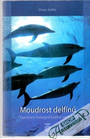 Moudrost delfínu - Selke Ilona
