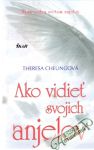 Cheungová Theresa - Ako vidieť svojich anjelov