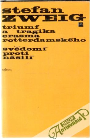 Triumf a tragika erasma Rotterdamského, Svědomí proti násilí - Zweig Stefan