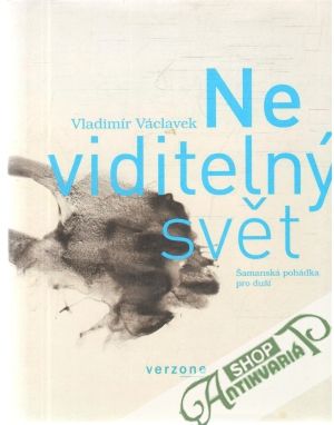 Neviditelný svět - Václavek Vladimír