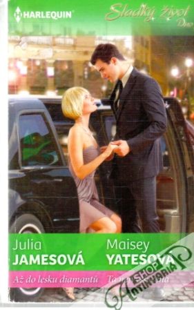 Až do lesku diamantu, Ta nejvyšší cena - Jamesová Julia, Yatesová Maisey