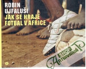 Obal knihy Jak se hraje fotbal v Africe