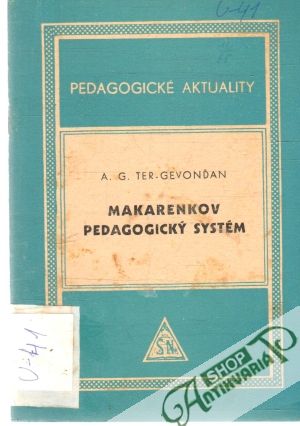 Makarenkov pedagogický systém - Ter-Gevonďan A. G.