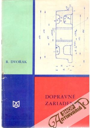 Dopravné zariadenia - Dvořák Rudolf
