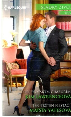 Pod skotským cimbuřím, Jen prsten nestačí - Lawrenceová Kim, Yatesová Maisey