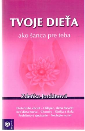 Obal knihy Tvoje dieťa ako šanca pre teba
