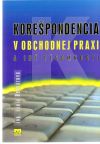 Bednárová Lýdia - Korešpondencia v obchodnej praxi a iné písomnosti