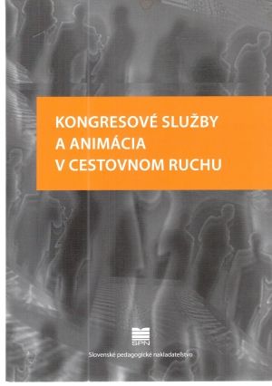 Obal knihy Kongresové služby a animácia v cestovnom ruchu