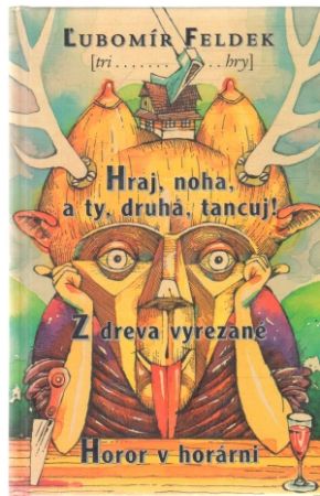Tri hry - Feldek Ľubomír